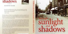 “Through Sunlight and Shadows” – By Raymond Fraser -“Winner of New Brunswick Book Award for Fiction”